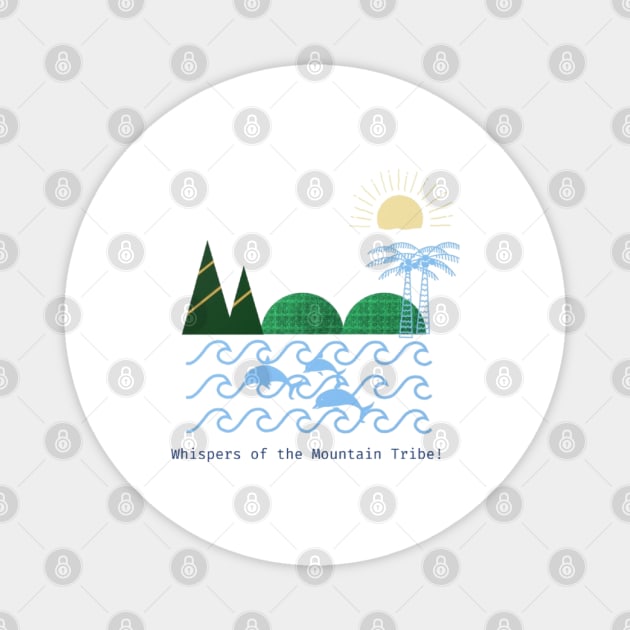 Whispers of the Mountain Tribe – Echoes in Green Magnet by Pimcolle